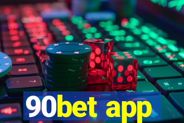 90bet app